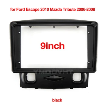 9inch Automobilio Radijo fascia Ford Escape 2010 m. 