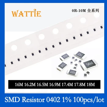 SMD Rezistorius 0402 1% 16M 16.2 M 16.5 M 16.9 M 17.4 M 17.8 M 18M 100VNT/daug chip resistors 1/16W 1,0 mm*0.5 mm aukščio megohm