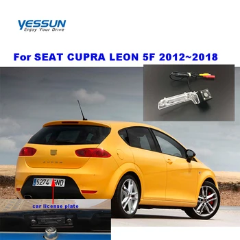 Yessun Licencijos plokštelė fotoaparato SEAT LEON CUPRA 5F 2012~2018 Galinio vaizdo kamera seat leon 5f atsarginę kamerą